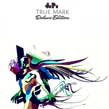 J.P. - True Mark (Deluxe Edition)