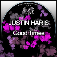 Justin Harris - Good Times