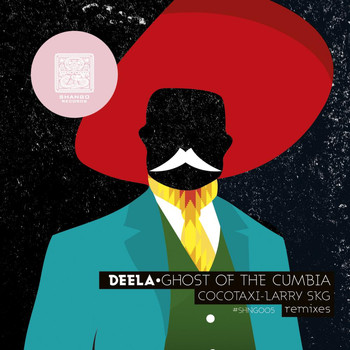 Deela - Ghost Of The Cumbia