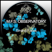 M.F.S: Observatory - Smiling Faces