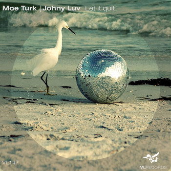 Moe Turk - Let It Quit