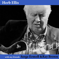 Herb Ellis - With My Friends Serge Ermoll & Ray Brown