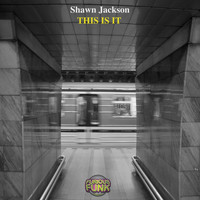 Shawn Jackson - THIS IS IT