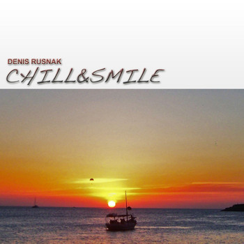 Denis Rusnak - Chill & Smile