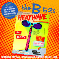 The B-52's - Live At The Heatwave Festival, Bowmanville, Ontario, 23Rd Aug 1980 (Remastered) (Remastered)