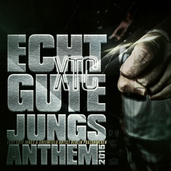 XTC - Echt gute Jungs Anthem 2015