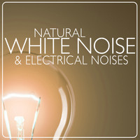 Nature White Noise for Relaxation and Meditation - Natural White Noise & Electrical Noises