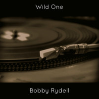 Bobby Rydell - Wild One
