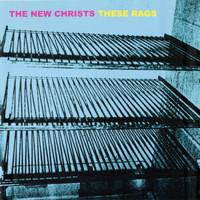 The New Christs - These Rags (Explicit)