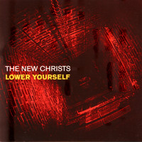 The New Christs - Lower Yourself