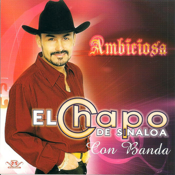 El Chapo De Sinaloa - Ambiciosa