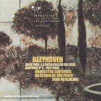 Orquestra Sinfônica Do Estado De São Paulo - Beethoven: Abertura "A Consagração da  Casa" - Sinfonia No 6 "Pastoral"