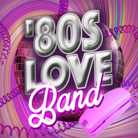 80's Love Band - '80s Love Band