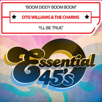 Otis Williams & The Charms - Boom Diddy Boom Boom / I'll Be True (Digital 45)