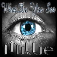 Millie - What Do You See - Single