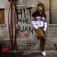 Chingo Bling - Hit the Juan - Single (Explicit)