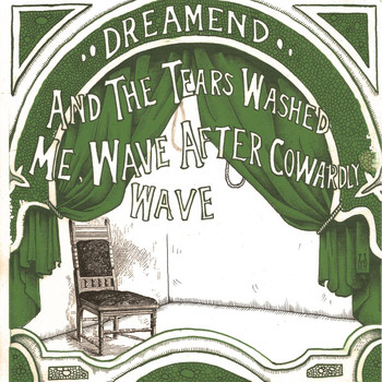 dreamend - And the Tears Washed Me, Wave After Cowardly Wave