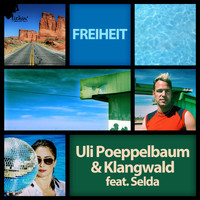 Uli Poeppelbaum & Klangwald feat. Selda - Freiheit (Remixes)