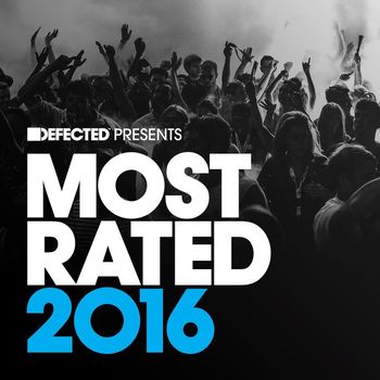 Various Artists - Defected Presents Most Rated 2016