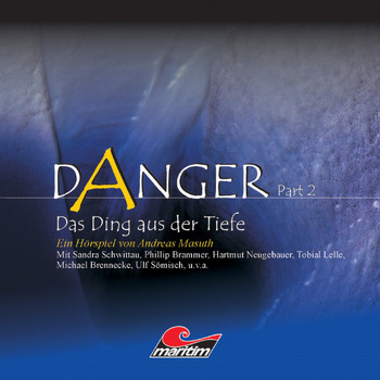 Danger - Part 2: Das Ding aus der Tiefe
