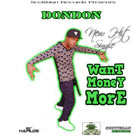 Dondon - Want Money More - Single