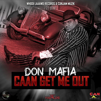 Don Mafia - Caan Get Me Out - Single