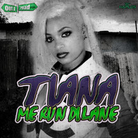 Tiana - Me Run Di Lane - Single