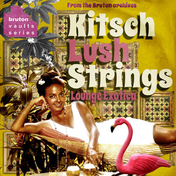 Various Artists - Bruton Vaults: Kitsch Lush Strings