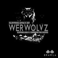 WeRWolvz - Slipping Away