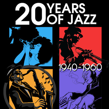Various Artists - 20 Years of Jazz: 1940-1960 (Remastered)