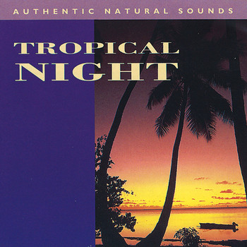 Natural Sounds - Tropical Night