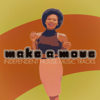 Various Artists - Make a Move - Independent House Music Tracks