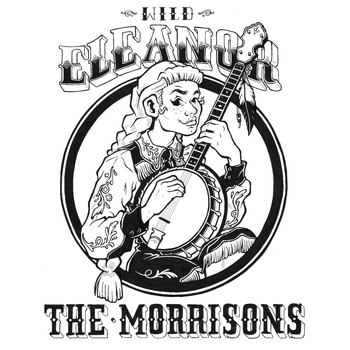 The Morrisons - Wild Eleanor