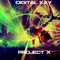 Digital Kay - Project X