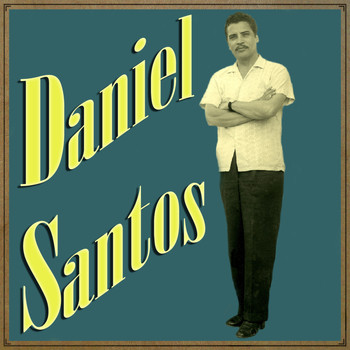 Daniel Santos - Daniel Santos