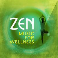 Zen - Zen Music for Wellness