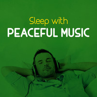 Peaceful Music - Sleep with Peaceful Music