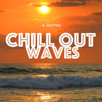 Chill out Waves - Chill out Waves - A Journey