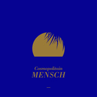Mensch - Cosmopolitain - Single