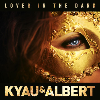 Kyau & Albert - Lover in the Dark