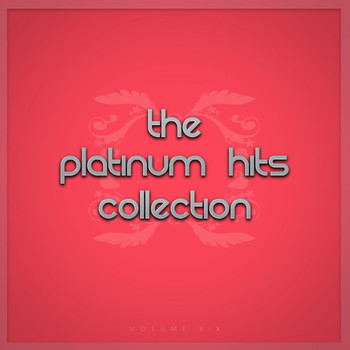 Various Artists - The Platinum Hits Collection,, Vol. Six