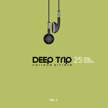 Various Artists - Deep Trip, Vol. 3 (25 Deep House Grooves)