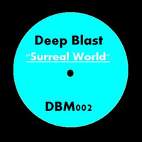 Deep Blast - Surreal World