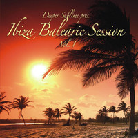 Deeper Sublime - Ibiza Balearic Session Vol. 1