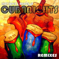 Indy Lopez & Marck db - Cuba Nights: Remixes