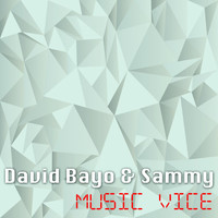 David Bayo & Sammy - Music Vice