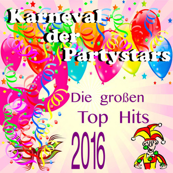 Various Artists - Karneval der Partystars: Die großen Top Hits 2016