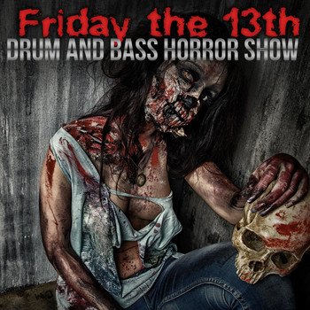 Various Artists - Friday the 13th: Drum and Bass Horror Show