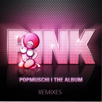 Popmuschi - Pink (Remixes)