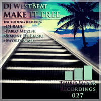 Dj Westbeat - Make It Free